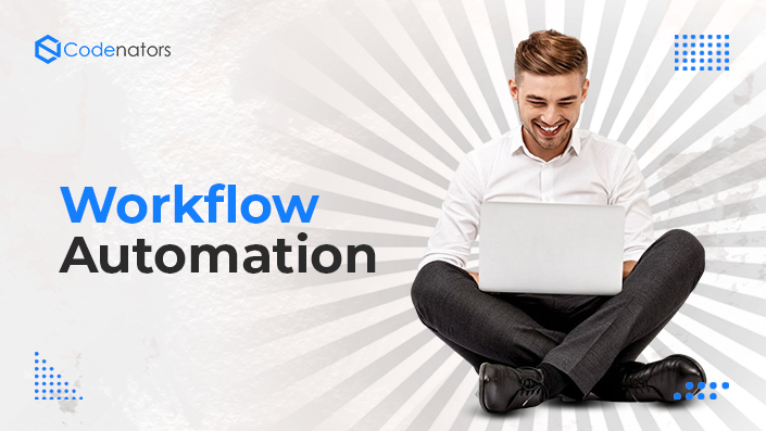 How Workflow Automation Improves the Customer Journey By Codenators